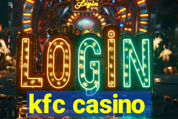 kfc casino